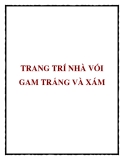 TRANG TRÍ NHÀ VÓI GAM TRẮNG VÀ XÁM