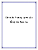 Độc đáo lễ cúng tạ ơn của đồng bào Gia Rai