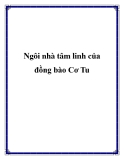 Ngôi nhà tâm linh của đồng bào Cơ Tu