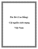 Pác Bó (Cao Bằng) Cội nguồn cách mạng Việt Nam