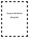 Trang trí nhà hài hoà phong thuỷ