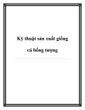 Kỹ thuật sản xuất giống cá bống tượng