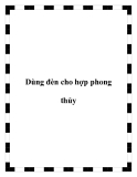 Dùng đèn cho hợp phong thủy