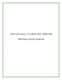 GIÚP NHÀ ĐẦU TƯ KIẾM TIỀN TRÊN THỊ TRƯỜNG CHỨNG KHOÁN