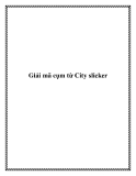 Giải mã cụm từ City slicker