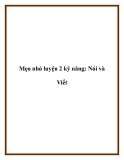 Mẹo nhỏ luyện 2 kỹ năng: Nói và Viết