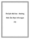 Du lịch thái lan - thưởng thức ẩm thực trên ngọn cây