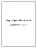 Tiếng Anh giao tiếp và những trở ngại của dân công sở