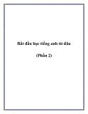 Bắt đầu học tiếng anh từ đâu (Phần 2)