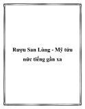 Rượu San Lùng - Mỹ tửu nức tiếng gần xa