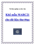 Tài liệu Nghiệp vụ thư viện - Khổ mẫu MARC21 cho dữ liệu thư mục