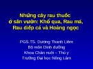 Những cây rau thuốc ở sân vườn: Khổ qua, Rau má, Rau diếp cá và Hoàng ngọc  (TS. Dương Thanh Liêm)