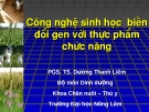 Công nghệ sinh học  biến đổi gen với thực phẩm chức năng