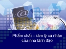 Phẩm chất, tâm lý cá nhân của nhà lãnh đạo