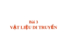 Bài 3: Vật liệu di truyền