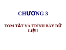 TÓM TẮT VÀ TRÌNH BÀY DỮ LIỆU