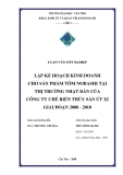 Luận văn đề tài : Lập kế hoạch kinh doanh cho sản phẩm tôm Nobashi tại thị trường Nhật Bản của công ty chế biến thủy sản Út Xi 