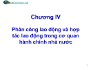 Chương IV Phân công lao động và hợp tác lao động trong cơ quan hành chính nhà nước