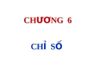 Chương 6 - Chỉ số