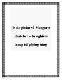 10 tác phẩm về Margaret Thatcher – từ nghiêm trang tới phóng túng