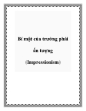 Bí mật của trường phái ấn tượng (Impressionism)