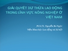 GIẢI QUYẾT DƯ THỪA LAO ĐỘNG TRONG LĨNH VỰC NÔNG NGHIỆP Ở VIỆT NAM