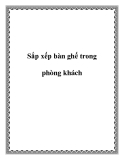 Sắp xếp bàn ghế trong phòng khách