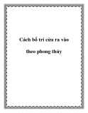 Cách bố trí cửa ra vào theo phong thủy