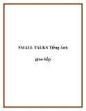 SMALL TALKS Tiếng Anh giao tiếp