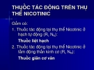 THUỐC TÁC ĐỘNG TRÊN THỤ  THỂ NICOTINIC