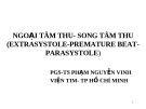 NGOẠI TÂM THU- SONG TÂM THU(EXTRASYSTOLE-PREMATURE BEAT-PARASYSTOLE)