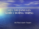 SIÊU ÂM ĐÁNH GIÁ KHỐI U BUỒNG 