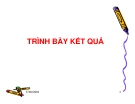 Trình bày kết quả