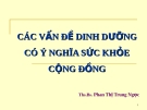 CÁC VẤN ĐỀ DINH DƯỠNG CÓ Ý NGHĨA SỨC KHỎE CỘNG ĐỒNG