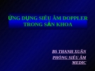 ỨNG DỤNG SIÊU ÂM DOPPLERTRONG SẢN KHOA