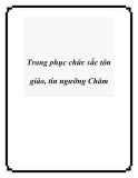 Trang phục chức sắc tôn giáo, tín ngưỡng Chăm