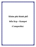 Khám phá thành phố biển Kep – Kampot ở Campuchia