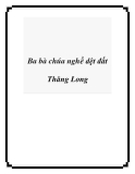 Ba bà chúa nghề dệt đất Thăng Long