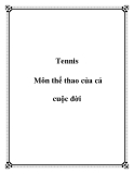 Tennis Môn thể thao của cả cuộc đời