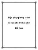 Biện pháp phòng tránh tai nạn cho trẻ khi chơi thể thao