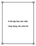 6 bài tập làm săn chắc vùng bụng cho mùa hè