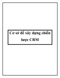 Cơ sở để xây dựng chiến lược CRM