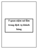 5 quan niệm sai lầm trong dịch vụ khách hàng