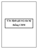 Ước định giá trị của hệ thống CRM