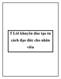 5 Lời khuyên đào tạo tư cách đạo đức cho nhân viên