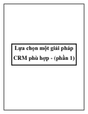 Lựa chọn một giải pháp CRM phù hợp - (phần 1)