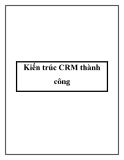  Lý thuyết kiến trúc CRM thành công 