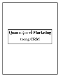 Quan niệm về Marketing trong CRM