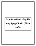 Đảm bảo thành công khi ứng dụng CRM - (Phần cuối)