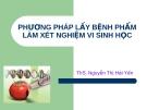 PHƯƠNG PHÁP LẤY BỆNH PHẨM LÀM XÉT NGHIỆM VI SINH HỌ